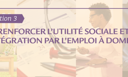 #Orientation3 : comment renforcer l’utilité sociale et l’intégration par l’emploi a domicile ?