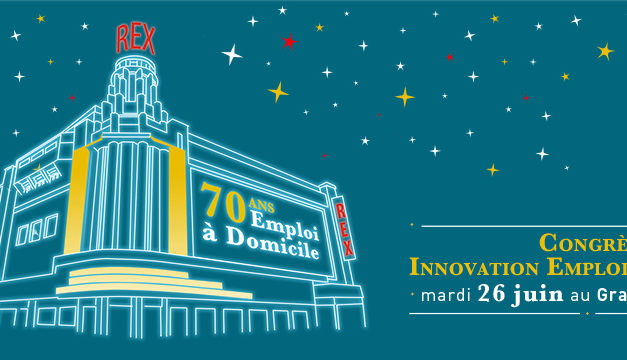 1er Congrès Innovation Emploi & Domicile au Grand Rex !