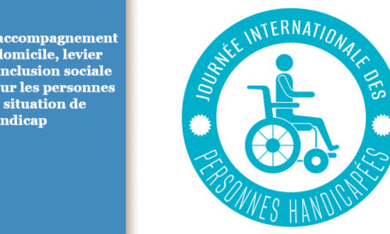 L’accompagnement à domicile, levier d’inclusion sociale pour les personnes en situation de handicap